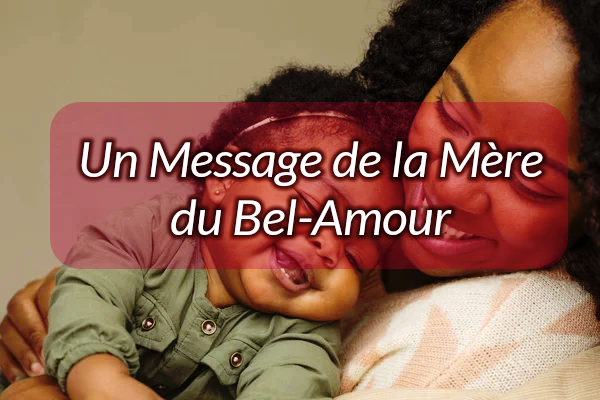 Un Message de la Mère du Grand Amour à son Enfant – 2 –